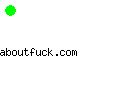 aboutfuck.com