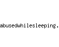 abusedwhilesleeping.com