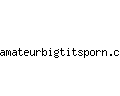 amateurbigtitsporn.com