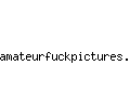 amateurfuckpictures.com