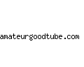 amateurgoodtube.com