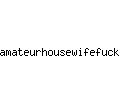 amateurhousewifefuck.com