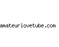 amateurlovetube.com