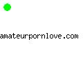 amateurpornlove.com