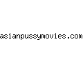 asianpussymovies.com