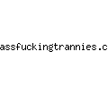 assfuckingtrannies.com