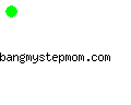 bangmystepmom.com