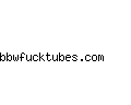 bbwfucktubes.com