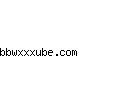 bbwxxxube.com