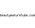 beautymaturetube.com