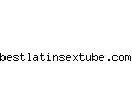 bestlatinsextube.com