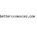 betterxxxmovies.com