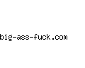 big-ass-fuck.com