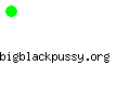 bigblackpussy.org