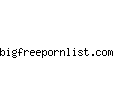 bigfreepornlist.com