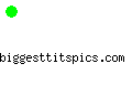 biggesttitspics.com