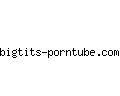 bigtits-porntube.com