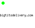 bigtitsdelivery.com