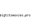 bigtitsmovies.pro