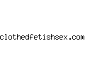 clothedfetishsex.com
