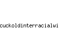 cuckoldinterracialwife.com