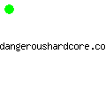 dangeroushardcore.com