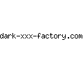 dark-xxx-factory.com