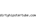 dirtyhipstertube.com