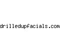 drilledupfacials.com