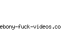 ebony-fuck-videos.com
