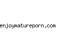 enjoymatureporn.com