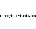 fatexgirlfriends.com