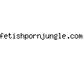 fetishpornjungle.com