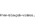 free-blowjob-videos.com