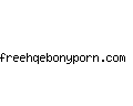 freehqebonyporn.com