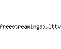 freestreamingadulttv.com