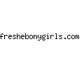freshebonygirls.com