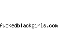 fuckedblackgirls.com