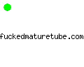 fuckedmaturetube.com