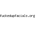 fuckedupfacials.org