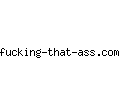 fucking-that-ass.com