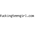 fuckingteengirl.com