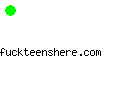 fuckteenshere.com