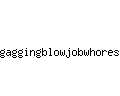 gaggingblowjobwhores.com