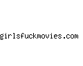 girlsfuckmovies.com