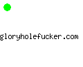 gloryholefucker.com