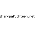 grandpafuckteen.net