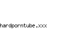 hardporntube.xxx