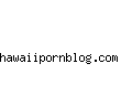 hawaiipornblog.com