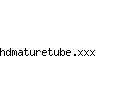 hdmaturetube.xxx